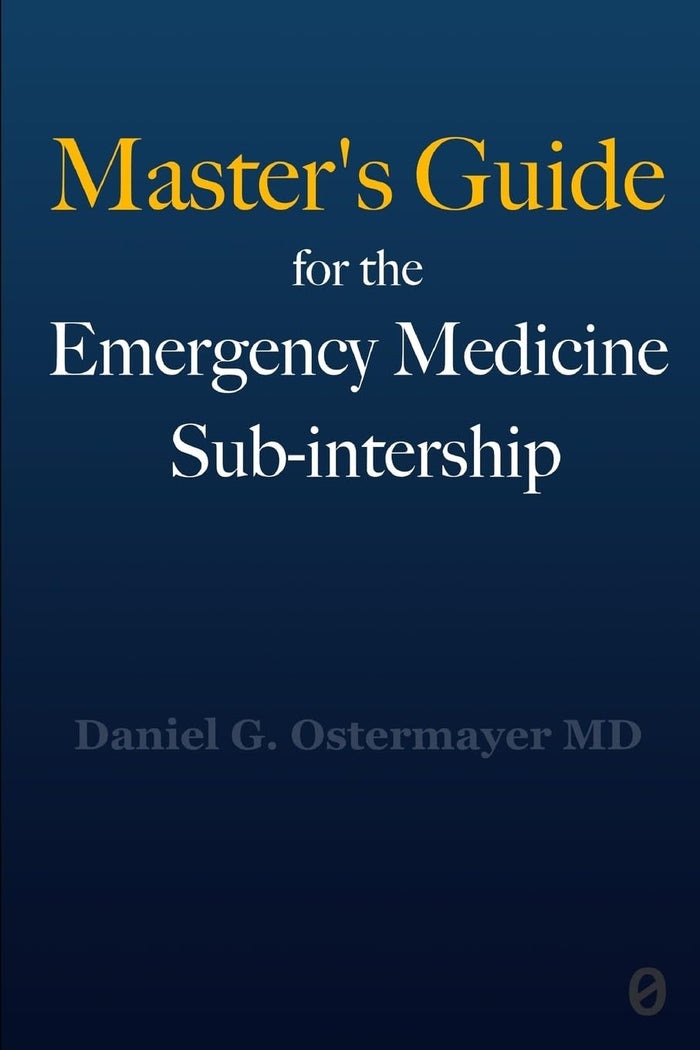 Master's Guide for the Emergency Medicine Sub-Internship