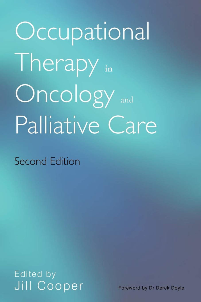 Occupational Therapy in Oncology and Palliative Care: 2nd Edition