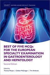 Best of Five MCQS for the European Specialty Examination in Gastroenterology and Hepatology (Oxford Higher Specialty Training): 2nd Edition