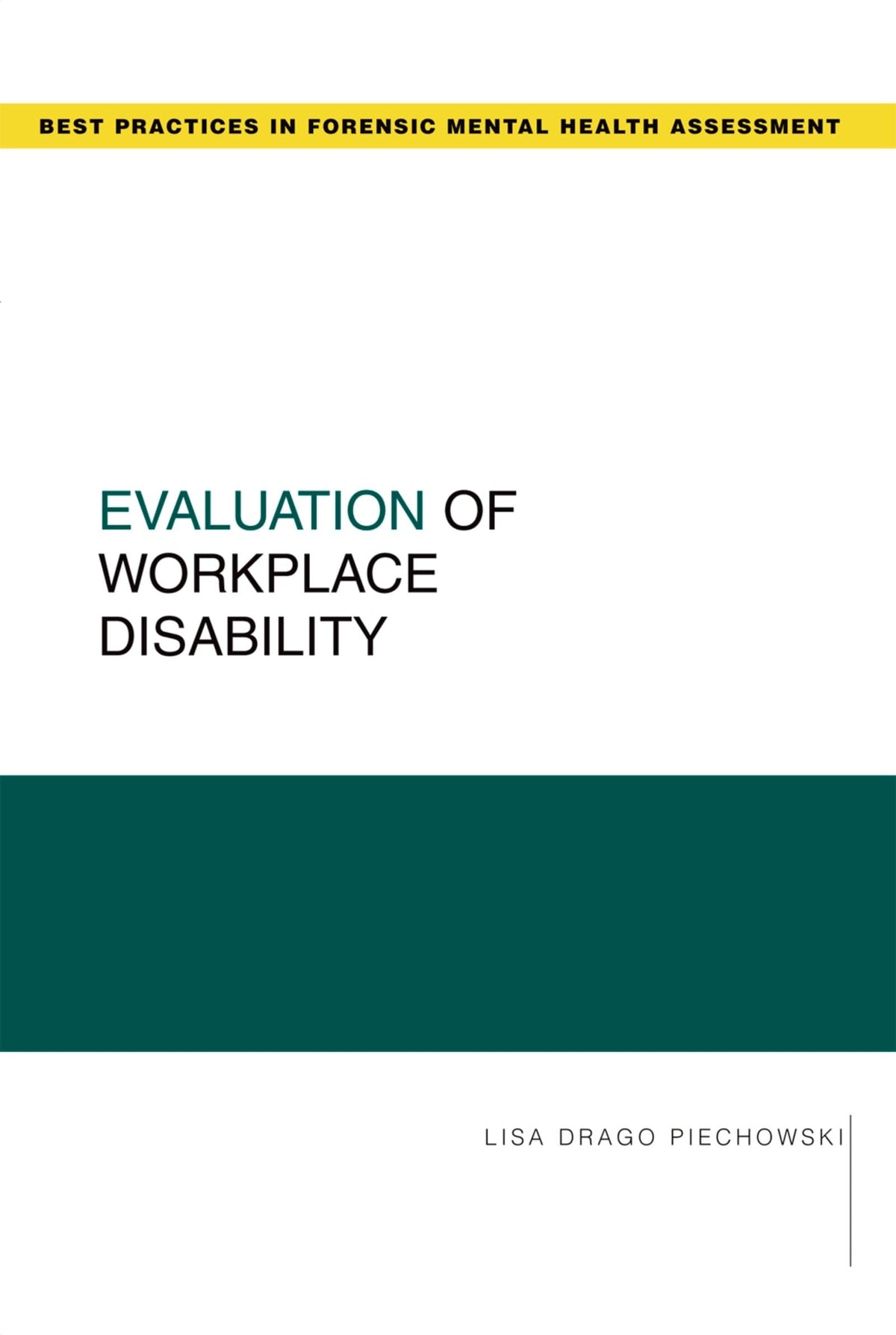 Evaluation of Workplace Disability (Best Practices in Forensic Mental Health Assessments): 1st Edition
