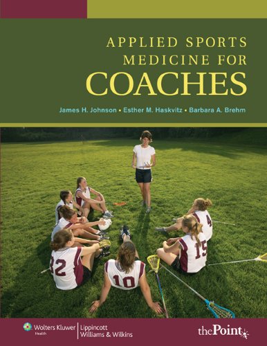 Applied Sports Medicine For Coaches: 1st Edition, Kindle Edition