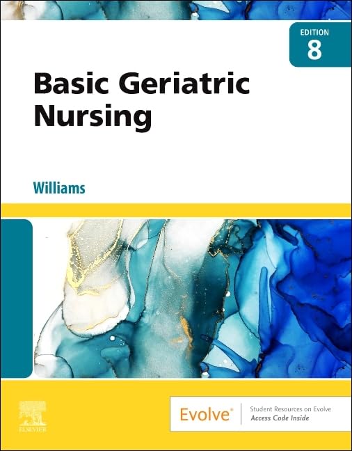 Basic Geriatric Nursing: 8th Edition