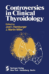 Controversies in Clinical Thyroidology: 1981st Edition