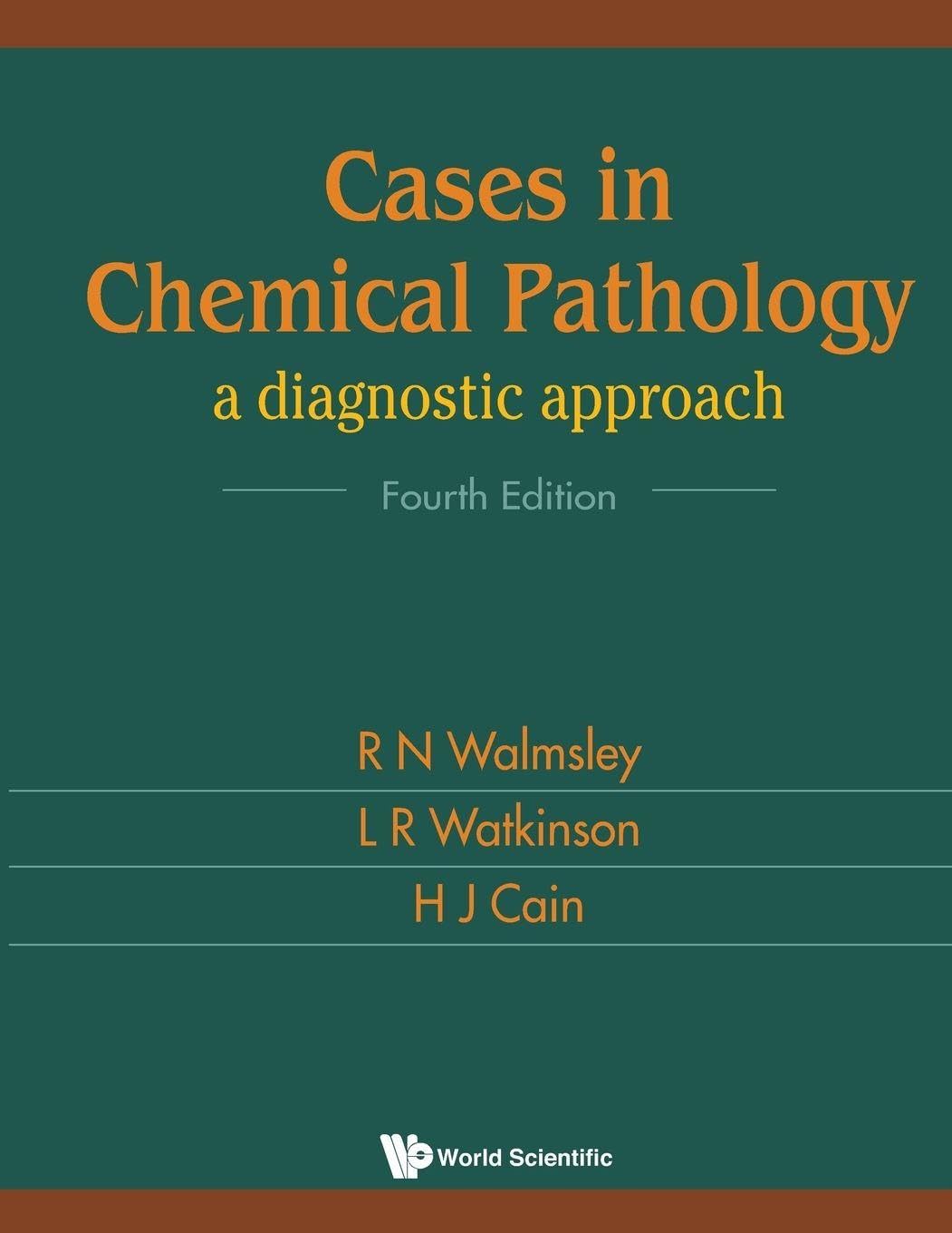 CASES IN CHEMICAL PATHOLOGY: A DIAGNOSTIC APPROACH (FOURTH EDITION)