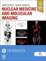 Nuclear Medicine and Molecular Imaging: The Requisites in Radiology)