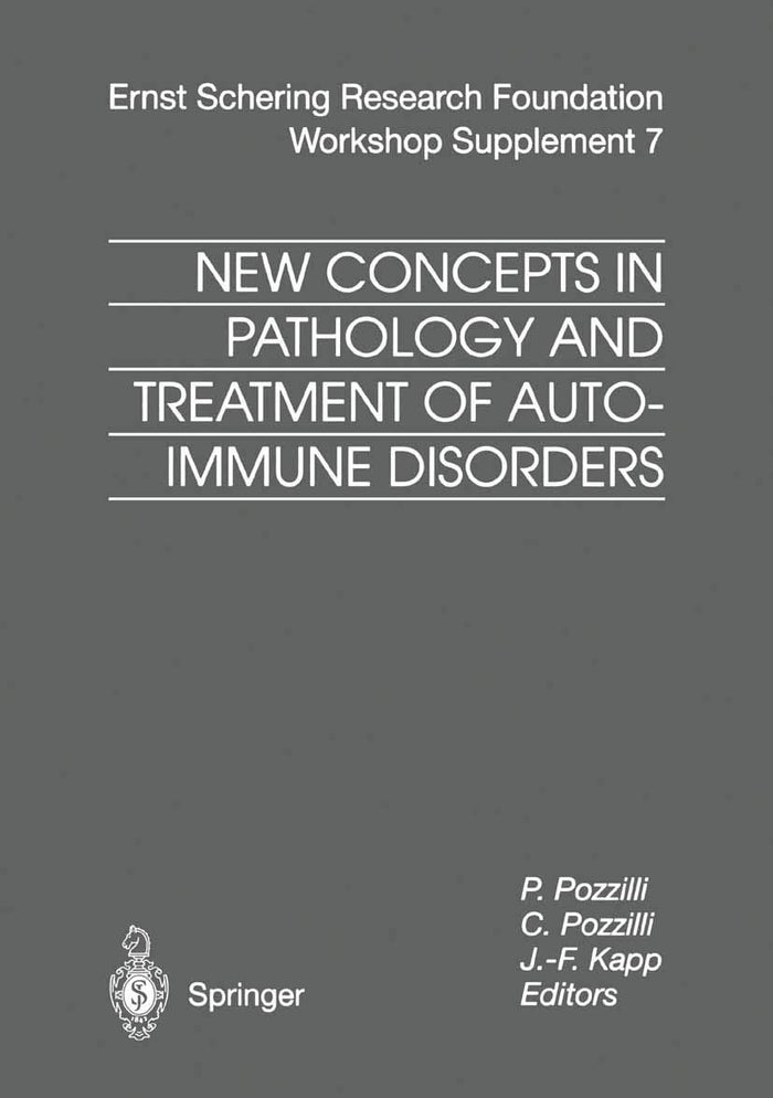 New Concepts in Pathology and Treatment of Autoimmune Disorders (Ernst Schering Foundation Symposium Proceedings, 7): 2001st Edition