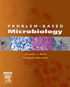 Problem-Based Microbiology E-Book: 1st Edition