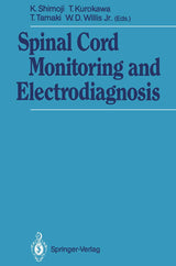 Spinal Cord Monitoring and Electrodiagnosis: 1st Edition