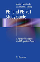 PET and PET/CT: A Review for Passing the PET Specialty Exam