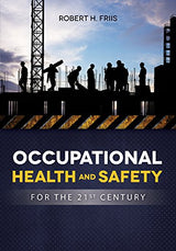 Occupational Health and Safety for the 21st Century: 1st Edition, Kindle Edition