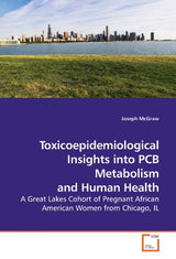 Toxicoepidemiological Insights into PCB Metabolism and Human Health: A Great Lakes Cohort of Pregnant African American Women from Chicago, IL