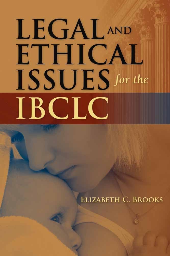 Legal and Ethical Issues for the IBCLC: 1st Edition