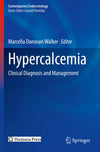 Hypercalcemia: Clinical Diagnosis and Management (Contemporary Endocrinology)
