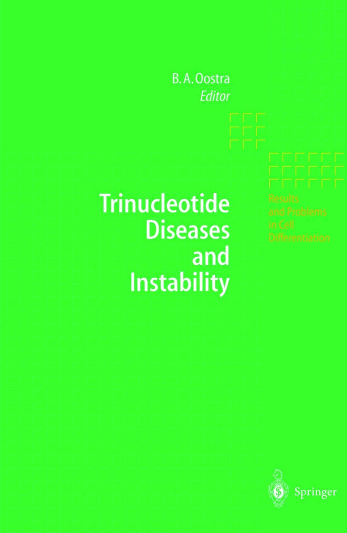 Trinucleotide Diseases and Instability (Results and Problems in Cell Differentiation): 1st Edition