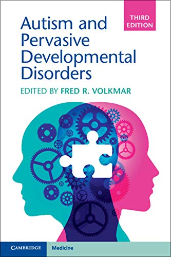 Autism and Pervasive Developmental Disorders: 3rd Edition