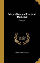 Metabolism and Practical Medicine; Volume 3