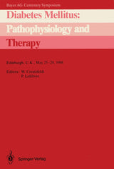 Diabetes Mellitus: Pathophysiology and Therapy: Bayer AG Centenary Symposium Edinburgh, U.K., May 25–28, 1988
