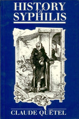 History of Syphilis: 1st Edition