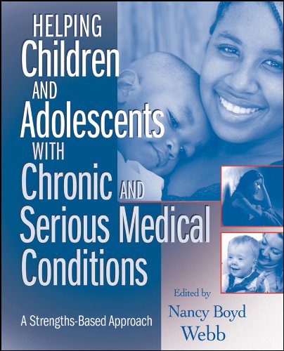 Helping Children and Adolescents with Chronic and Serious Medical Conditions: A Strengths-Based Approach