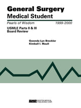 General Surgery Medical Student USMLE Parts II and III: Pearls of Wisdom:.