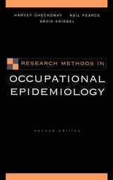 RESEARCH METHODS IN OCCUPATIONAL EPIDEMIOLOGY 2E MEB34 (Monographs in Epidemiology and Biostatistics): 2nd Edition