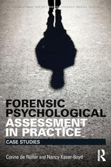 Forensic Psychological Assessment in Practice: Case Studies (International Perspectives on Forensic Mental Health)