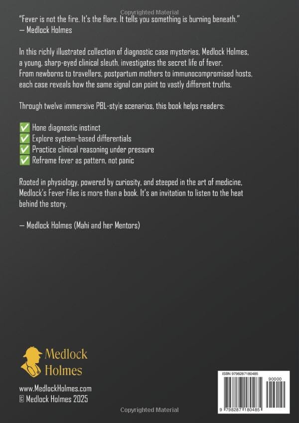 Medlock’s Fever Files: 12 Diagnostic Mysteries to Sharpen Your Febrile Thinking
