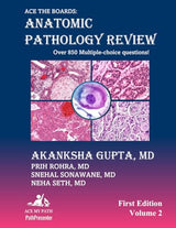 Ace The Boards: Anatomic Pathology Review: Volume 2 (Ace My Path)