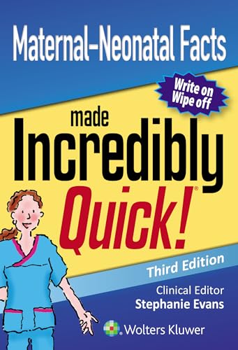 Maternal-Neonatal Facts Made Incredibly Quick (Incredibly Easy! Series®): Third Edition