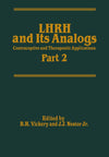 LHRH and Its Analogs: Contraceptive and Therapeutic Applications Part 2