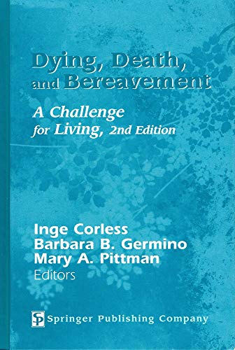 Dying, Death, and Bereavement: A Challenge for Living, 2nd Edition