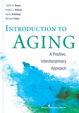 Introduction to Aging: A Positive, Interdisciplinary Approach