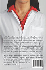 The Way of the Superior Dentist: Connecting with Patients, Creating Abundance, and Cultivating your Passion