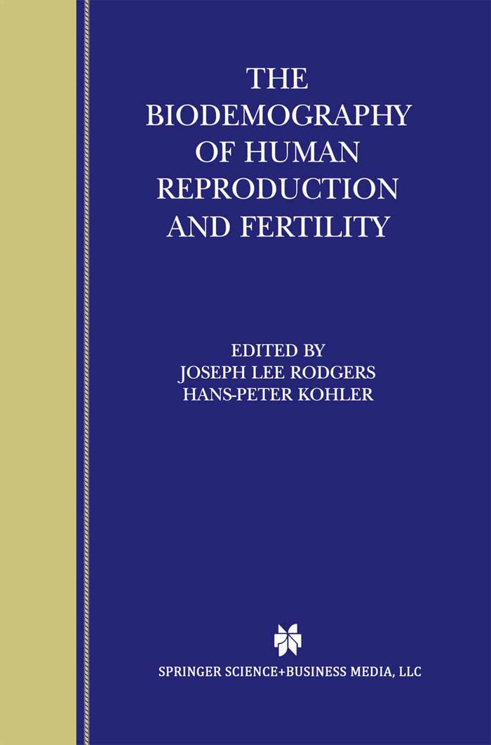 The Biodemography of Human Reproduction and Fertility: 2003rd Edition