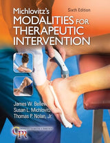 Michlovitz's Modalities for Therapeutic Intervention (Contemporary Perspectives in Rehabilitation): Sixth Edition
