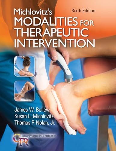 Michlovitz's Modalities for Therapeutic Intervention (Contemporary Perspectives in Rehabilitation): Sixth Edition