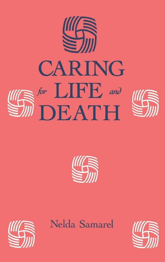 Caring For Life And Death Education, Aging and Health Care): 1st Edition