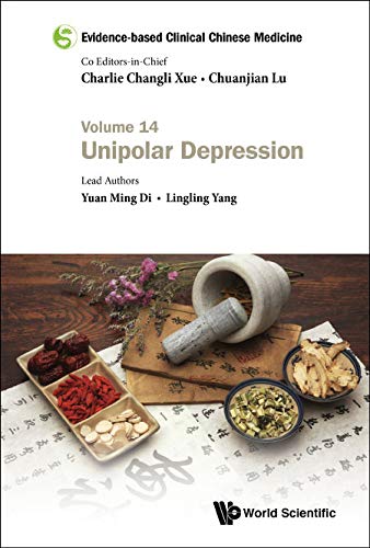Evidence-based Clinical Chinese Medicine - Volume 14: Unipolar Depression