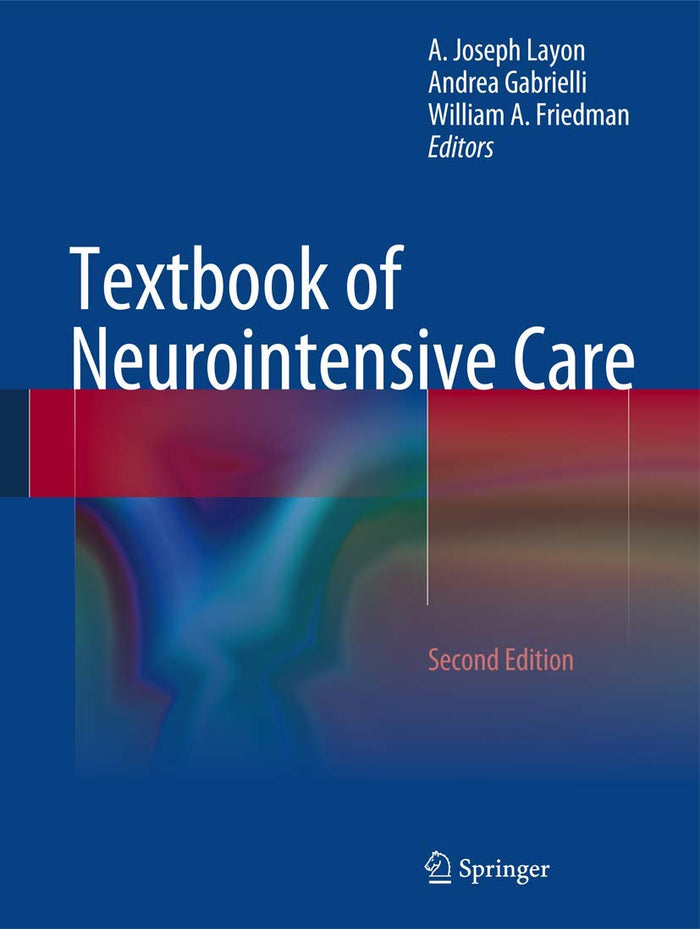 Textbook of Neurointensive Care: Second Edition 2013
