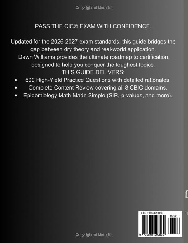 Certified in Infection Control (CIC) 2026-2027: The Comprehensive Review with 500+ Practice Questions, Detailed Rationales, and Math... Exam, Epidemiology, and Nursing Certification