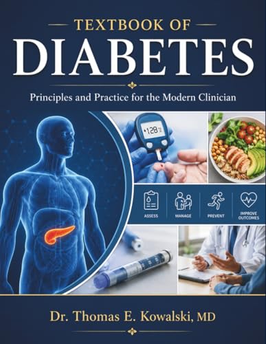 TEXTBOOK OF DIABETES: Principles and Practice for the Modern Clinician