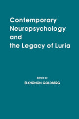 Contemporary Neuropsychology and the Legacy of Luria (Institute for Research in Behavioral Neuroscience Series): 1st Edition