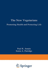 The New Vegetarians: Promoting Health and Protecting Life