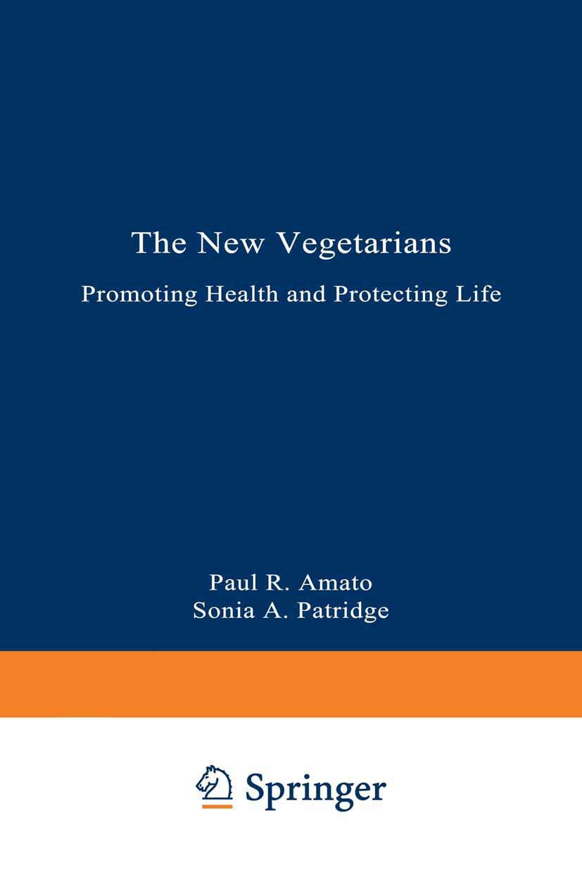 The New Vegetarians: Promoting Health and Protecting Life