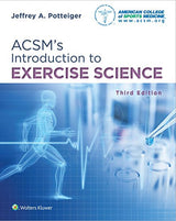 ACSM's Introduction to Exercise Science (American College of Sports Medicine): 3rd Edition