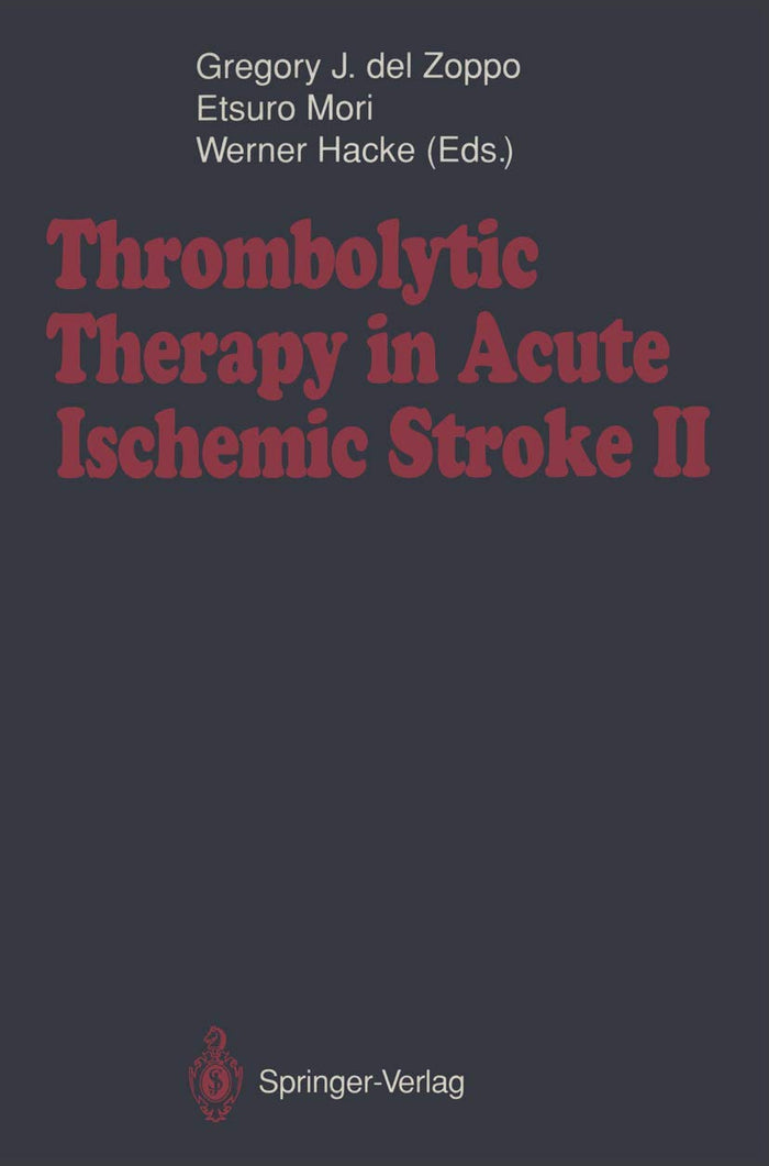 Thrombolytic Therapy in Acute Ischemic Stroke II: 1st Edition