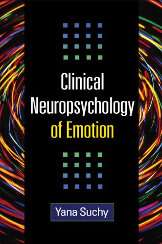 Clinical Neuropsychology of Emotion: Illustrated Edition