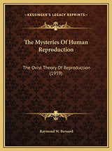 The Mysteries Of Human Reproduction: The Ovist Theory Of Reproduction (1959)