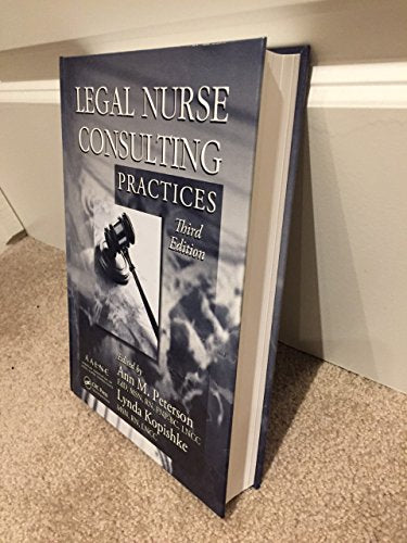 Legal Nurse Consulting Practices: 3rd Edition