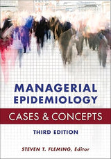 Managerial Epidemiology: Cases and Concepts, Third Edition